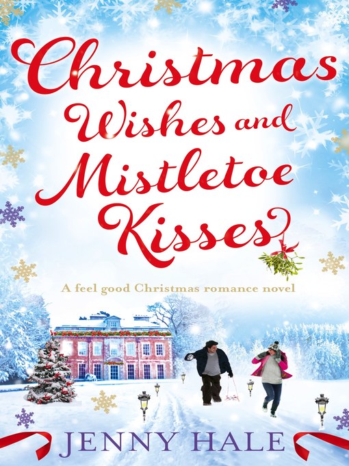 Title details for Christmas Wishes and Mistletoe Kisses by Jenny Hale - Available